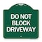Signmission Designer Series Sign-Do Not Block Driveway, Green & White Aluminum Sign, 18" x 18", GW-1818-24632 A-DES-GW-1818-24632 - alternate 1